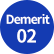 Demerit 02
